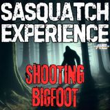 EP 121: Shooting Bigfoot