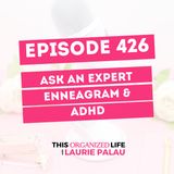 Ask an Expert: Enneagram & ADHD | Ep 426