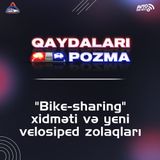 "Bike-sharing" xidməti və yeni velosiped zolaqları