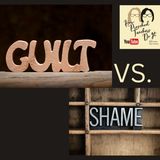 350: Guilt vs Shame with Cindy and Alison