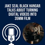 Jake Seal Black Hangar Talks About Turning Digital Videos Into 35mm Film