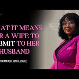 What It Means For A Wife To Submit To Her Husband #submission #family #marriage #love #jesus