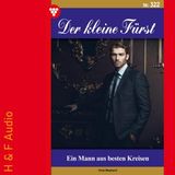 [German] - Ein Mann aus besten Kreisen - Der kleine Fürst, Band 322 (ungekürzt) by Viola Maybach