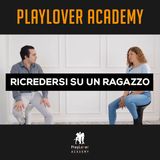 142 - Ricredersi su un ragazzo