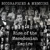 26 - Rise of the Macedonian Empire by Arthur M. Curteis
