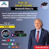 Prof.Dr. İsmail Yüksek -  Antalya Bilim Üniversitesi Rektörü