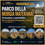 Parco della Murgia Materana, promozione e sostenibilità per un turismo che guarda al futuro