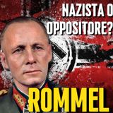 Rommel: Nazista o Oppositore? Terza Puntata