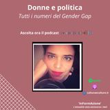 Ep. 17 Donne in politica: tutti i numeri del gender gap