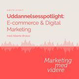 Afsnit #74: Uddannelsesspotlight: E-commerce & Digital Marketing