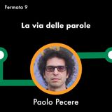 LINEA C con Paolo Pecere - La via delle parole - Fermata 9