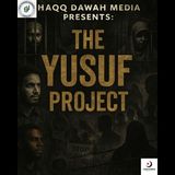 Haqq Dawah Media Presents: The Yusuf Project: Imam Ahmad ibn Hanbal