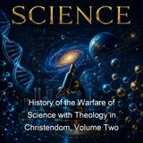 History of the Warfare of Science with Theology in Christendom Volume Two - Andrew Dickson White - Part 2