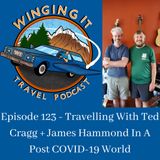 Episode 123 - Travelling With Ted Cragg + James Hammond In A Post COVID-19 World