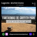 Los fantasmas de Griffith Park y la mesa de picnic #29 -T2E30