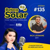 EP135 - Rica Legname | Desafio também é oportunidade