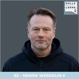 #82 - Henrik Werdelin II: Iværksætteri i AI-tidsalderen – relationskapital, donkeycorns og det gode liv