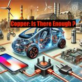 Copper- Is There Enough?