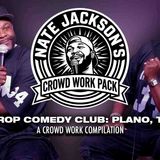 Crowd Work Pack_ Mic Drop Comedy Club Plano_ TX PT 1