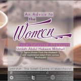 Lesson 3 – Advice to the Women from Selected Aḥādīth – Ustādh Abdul Hakeem Mitchell – The Righteous Wife