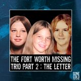 The Fort Worth Missing Trio Part 2: The Letter