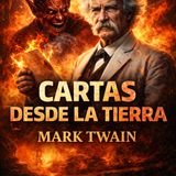 Cartas desde la Tierra – Mark Twain | Audiolibro Completo