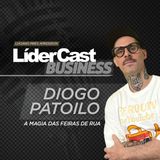 LíderCast 405 - Diogo Patoilo - A magia das feiras de rua