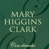 Con derecho a cocina - Mary Higgins Clark