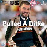 Pulled A Ditka