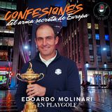 Episodio 23: Confesiones de Edoardo Molinari, el arma secreta de Europa.