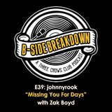 E39 - "Missing You For Days" by johnnyrook with Zac Boyd