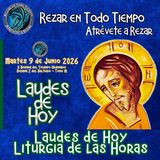 LAUDES DE HOY MARTES 9 DE JUNIO 2026. CAMINO NEOCATECUMENAL. LITURGIA DE LAS HORAS.
