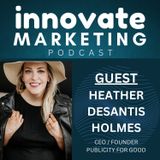 #28 - Heather DeSantis Holmes: Public Relations, Marketing, Crisis Management, Entrepreneurship