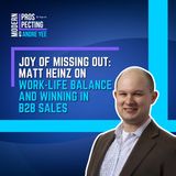 Joy of Missing Out: Matt Heinz on Work-Life Balance and Winning in B2B Sales