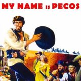 Episode 164: My Name is Pecos