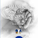 A Mother’s Gentle Strength