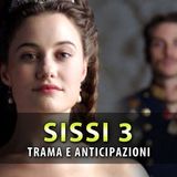 Sissi 3: Trama ed Anticipazioni Della Nuova Stagione Della Fiction!