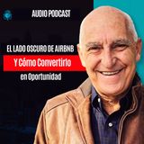 EL LADO OSCURO DE AIRBNB (Y Cómo Convertirlo en Oportunidad)