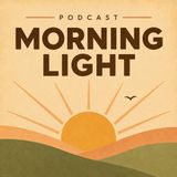 Morning Light — A Guided Morning Prayer