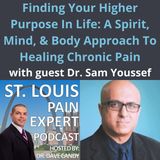 Finding Your Higher Purpose: A Spirit, Mind, & Body Approach To Overcoming Chronic Pain