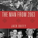 Rob McConnell Interviews - JACK DUFFY - The Man From 2063 and JFK Assassination Expert