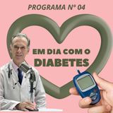 Em Dia com o Diabetes (Programa 04)