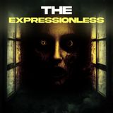¡Mejor NO veas esto! The Expressionless, una Creepypasta PERTURBADORA