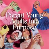 Parent Young Adults into Purpose