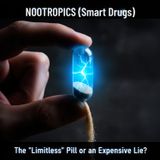 Nootropics (Smart Drugs): The 'Limitless' Pill or an Expensive Lie?