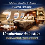 EP.6 - La storia dei Jet Privati - L’evoluzione dello stile: interni, comfort e lusso su misura