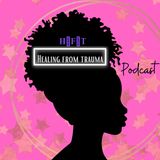 Episode 29 - Healing from Trauma