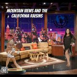 Episode 62: Mountain Views and the California Raisins