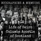 12 - Life of Saint Columba Apostle of Scotland by Frances Alice Forbes