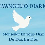 Evangelio Diario 18 de Febrero Mons Enrique Diaz #Evangelio #Everyone